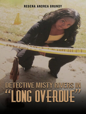 cover image of Detective Misty Rivers in "Long Overdue"